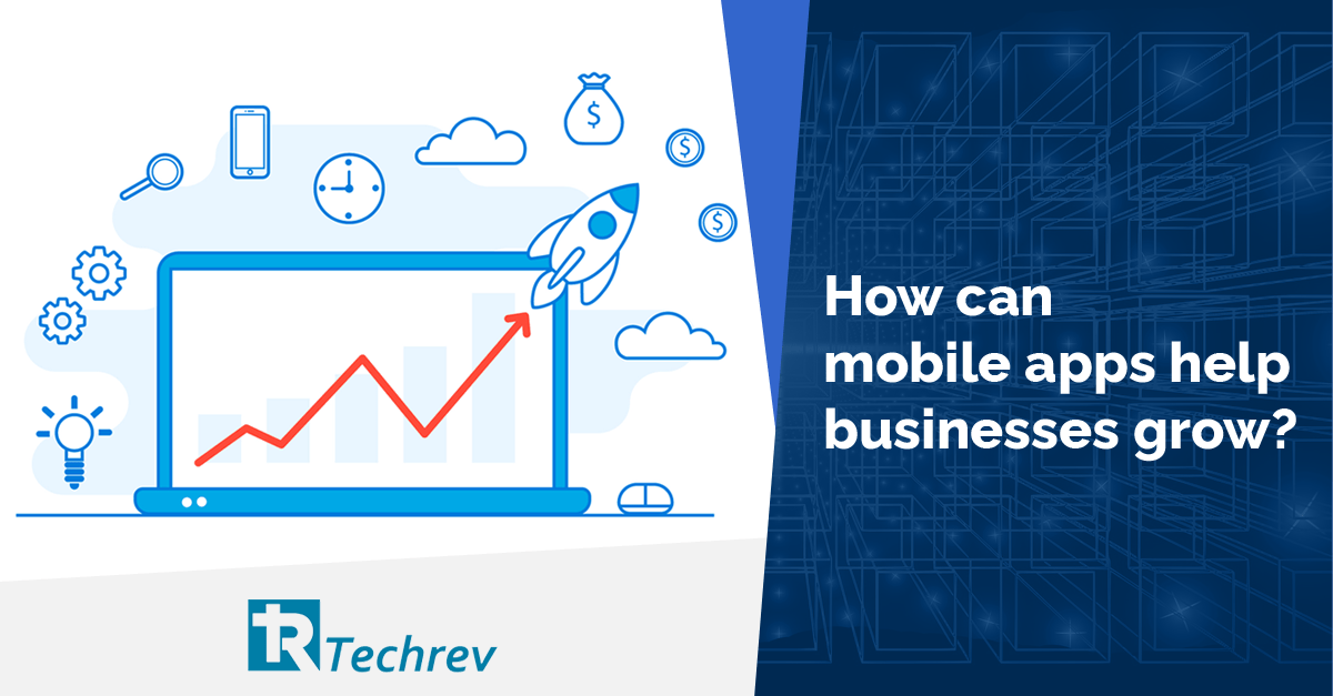 How can mobile apps help businesses grow? Mobile App Development Service.