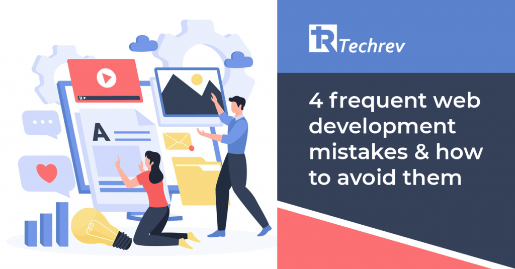 4 Frequent Web Development Mistakes & How to Avoid Them