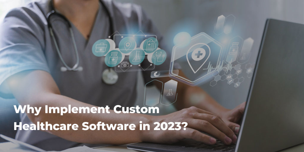 custom-Healthcare-Software-in-2023