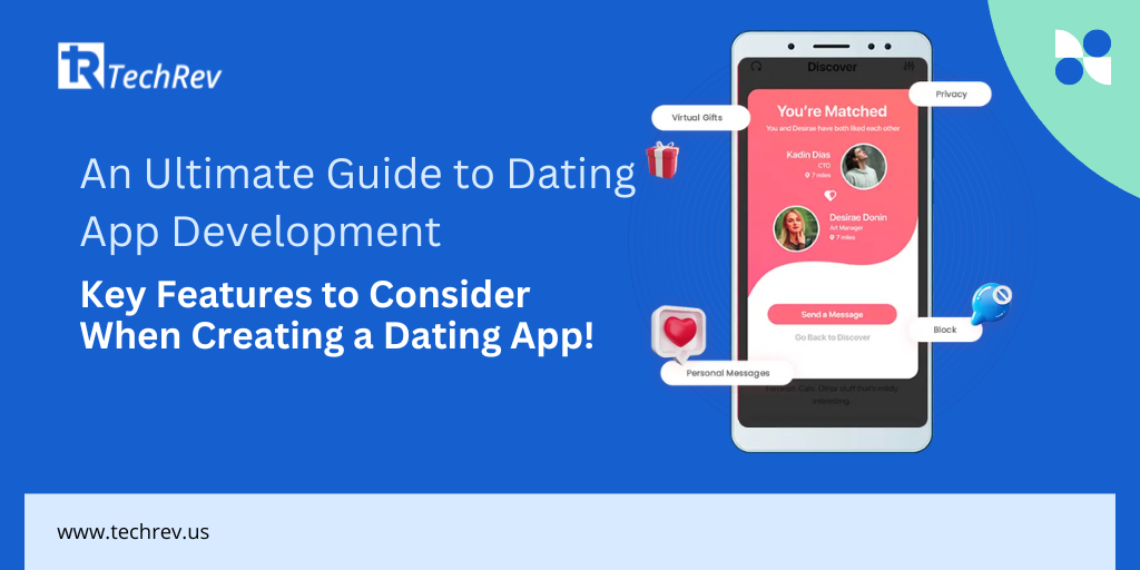 An Ultimate Guide to Dating App Development Key Features to Consider When Creating a Dating App!