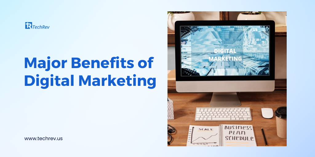 Top 10 Major Benefits of Digital Marketing Company