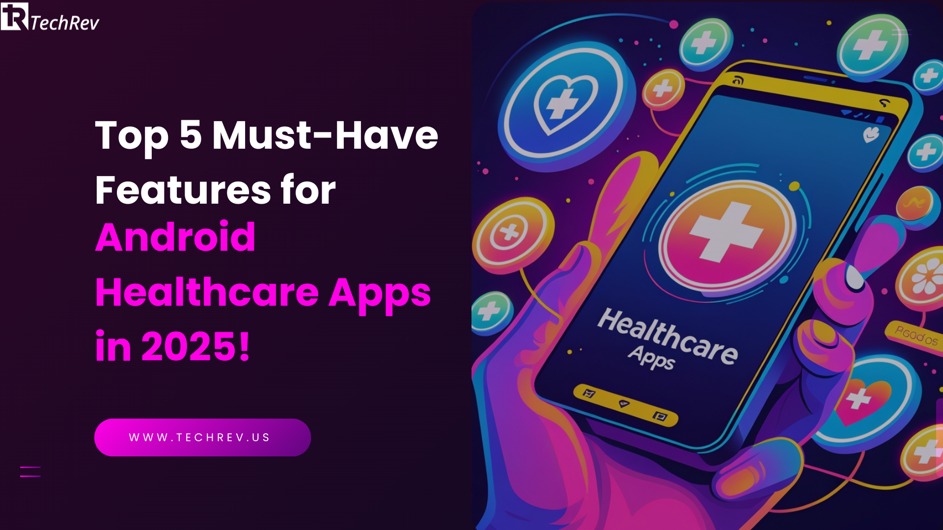 Top 5 Must Have Features For Android Healthcare Apps In 2025 TechRev Top 5 Must Have Features For Android Healthcare Apps In 2025 TechRev