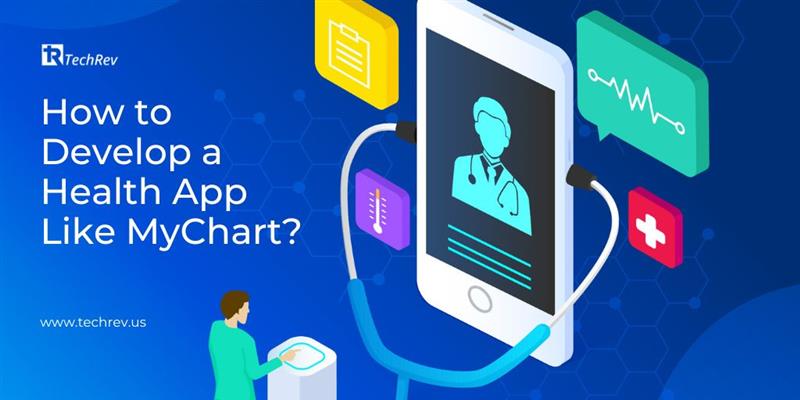 How to Develop a Health App Like MyChart