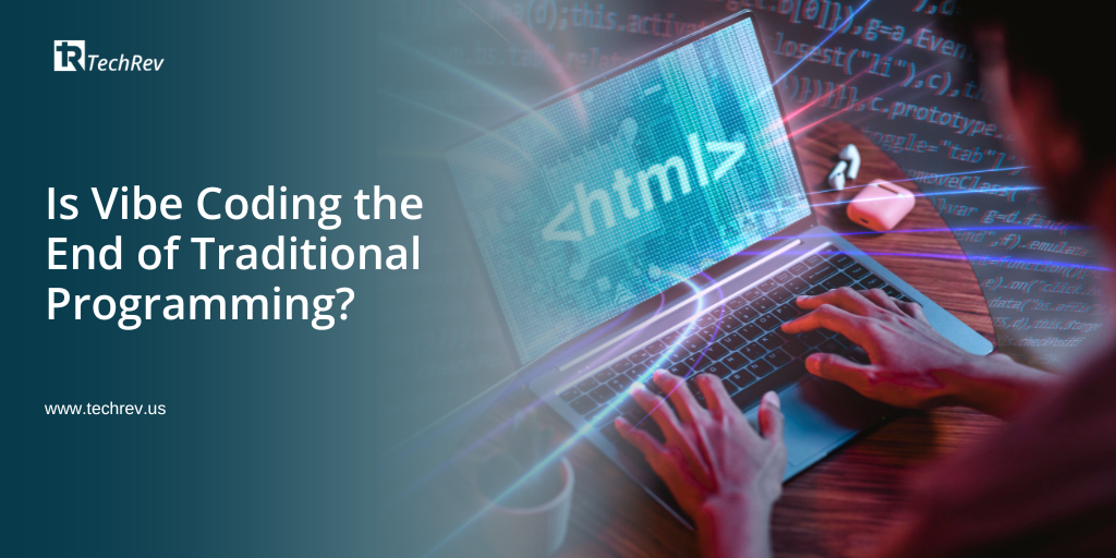 Is Vibe Coding the End of Traditional Programming?