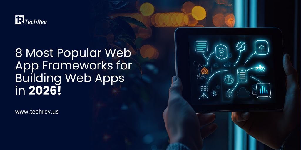 8 Most Popular Web App Frameworks for Building Web Apps in 2026