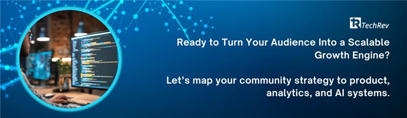 Ready to Turn Your Audience Into a Scalable Growth Engine? Let’s map your community strategy to product, analytics, and AI systems.
