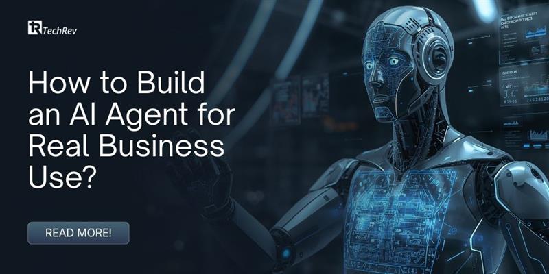 How to Build an AI Agent for Real Business Use