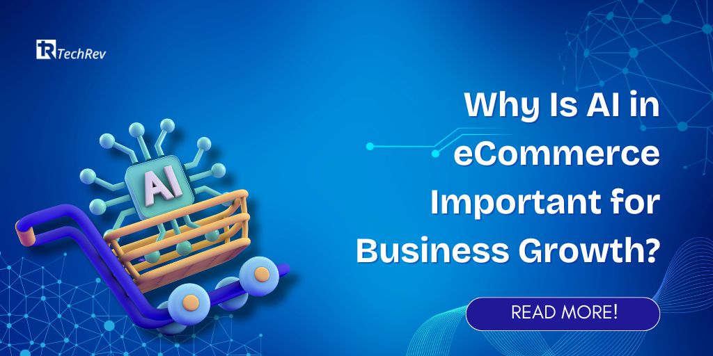 Why Is AI in eCommerce Important for Business Growth