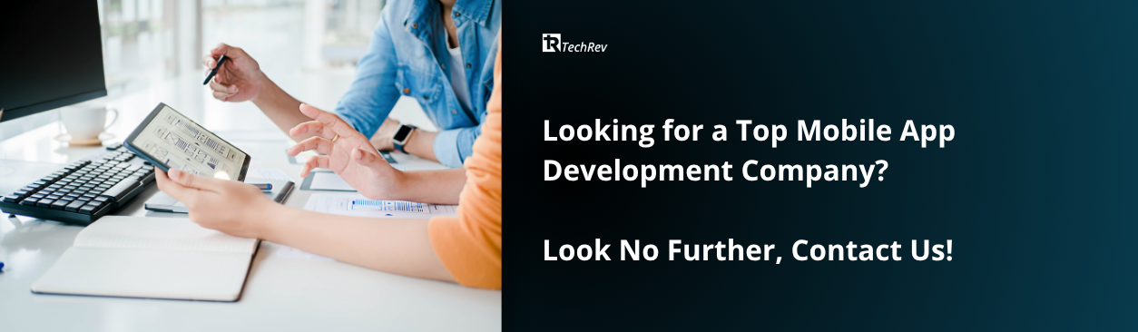 Looking for a Top Mobile App Development Company Look No Further, Contact Us!