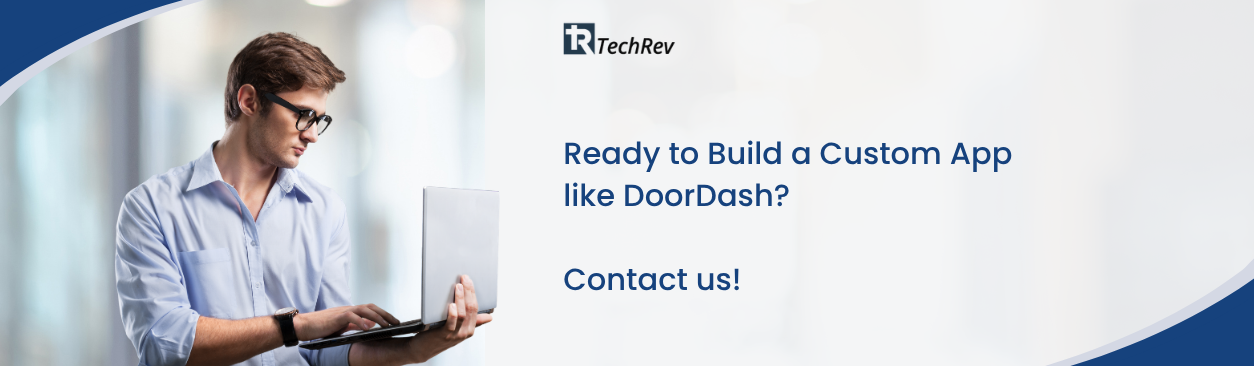 Ready to Build a Custom App like DoorDash Contact us