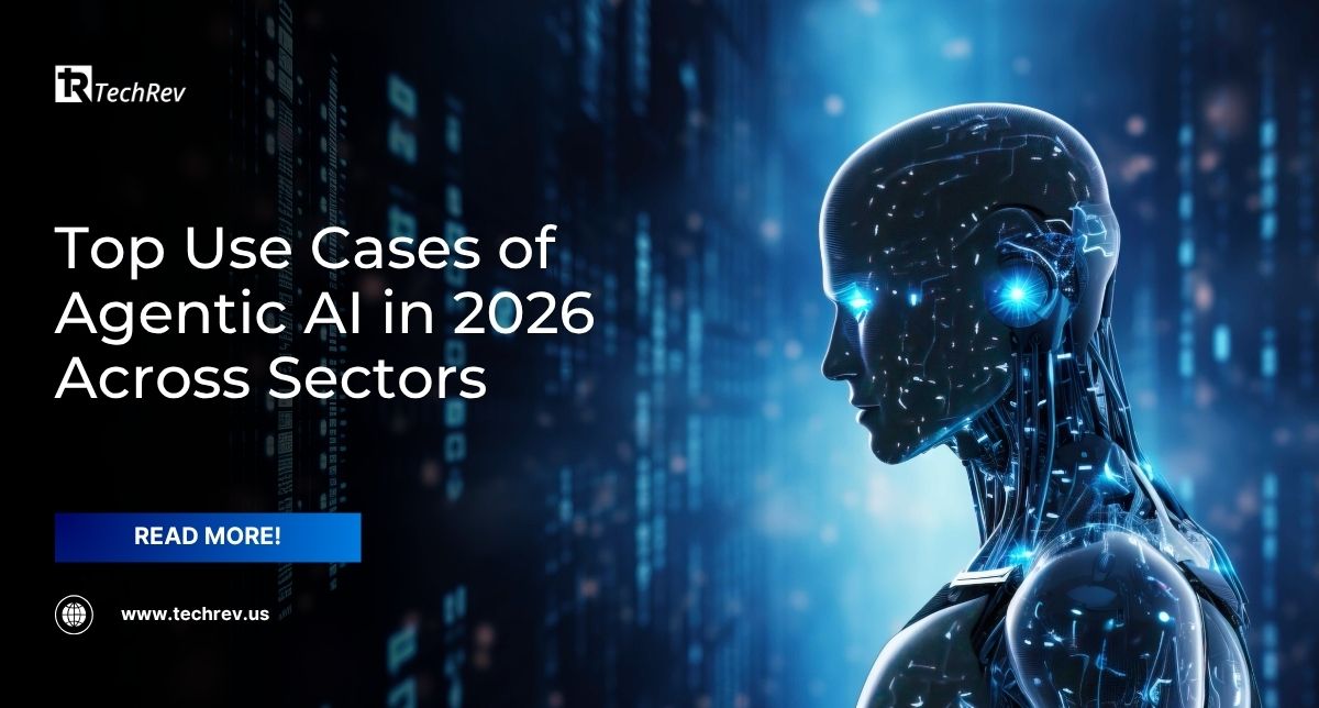 Top Use Cases of Agentic AI in 2026 Across Sectors